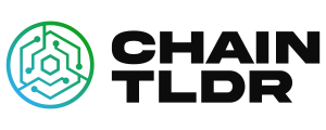 ChainTLDR Blockchain News